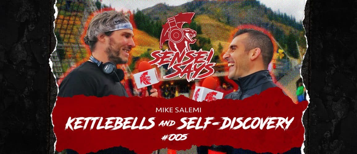 Kettlebells and the Active Discovery of Self w/Coach Mike Salemi | Sensei Says Podcast